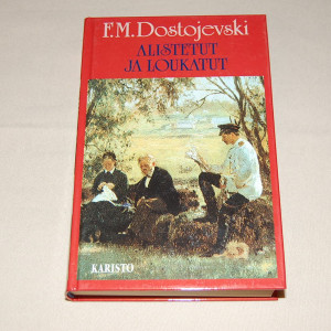Fedor Dostojevski Alistetut ja loukatut